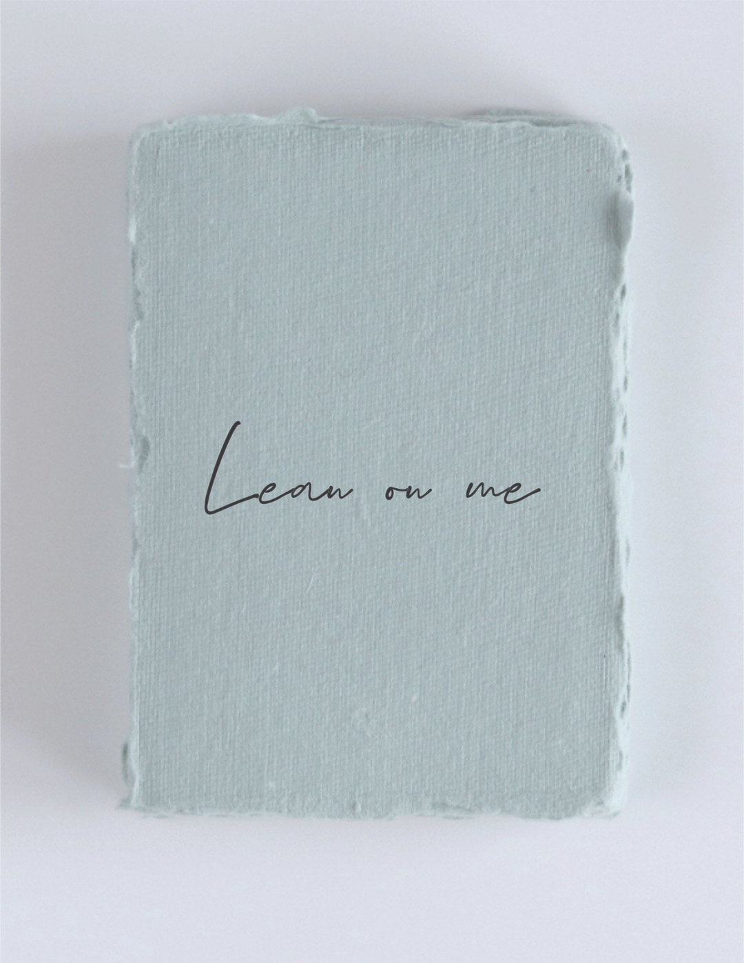 "Lean on Me" Sympathy Greeting Card