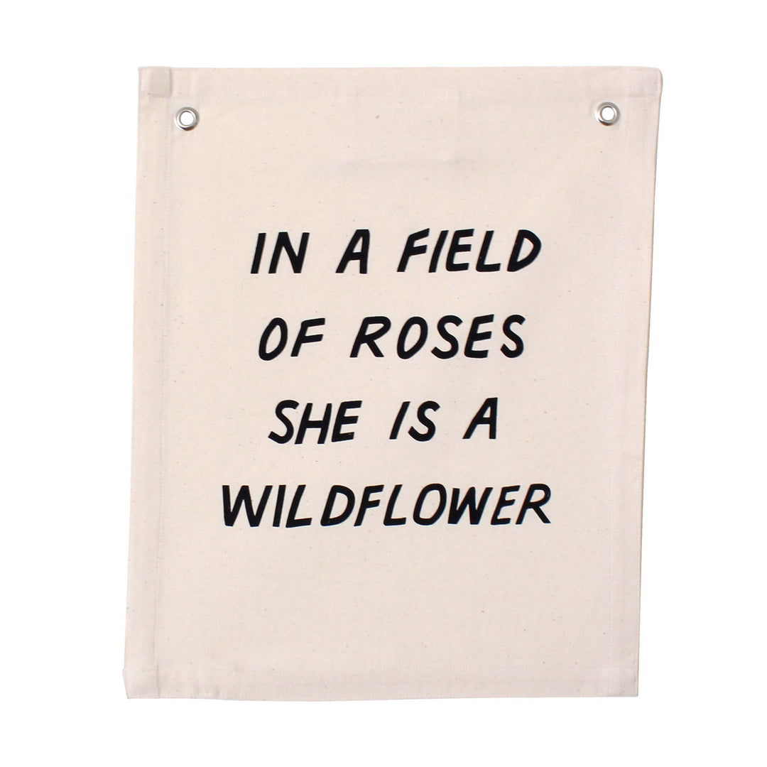 In A Field Of Roses She Is A Wildflower Banner