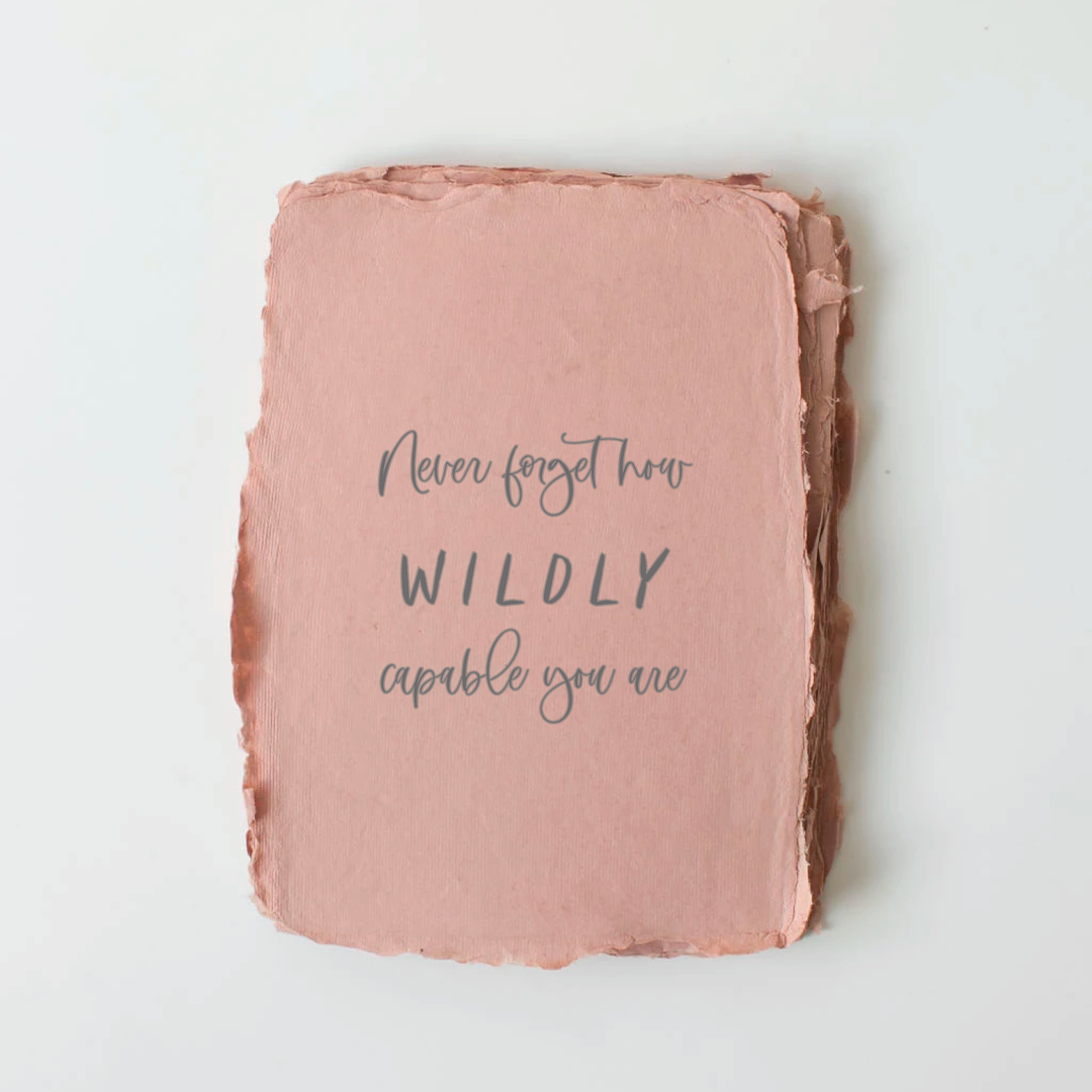 "Wildly Capable You Are" Encouragement Card