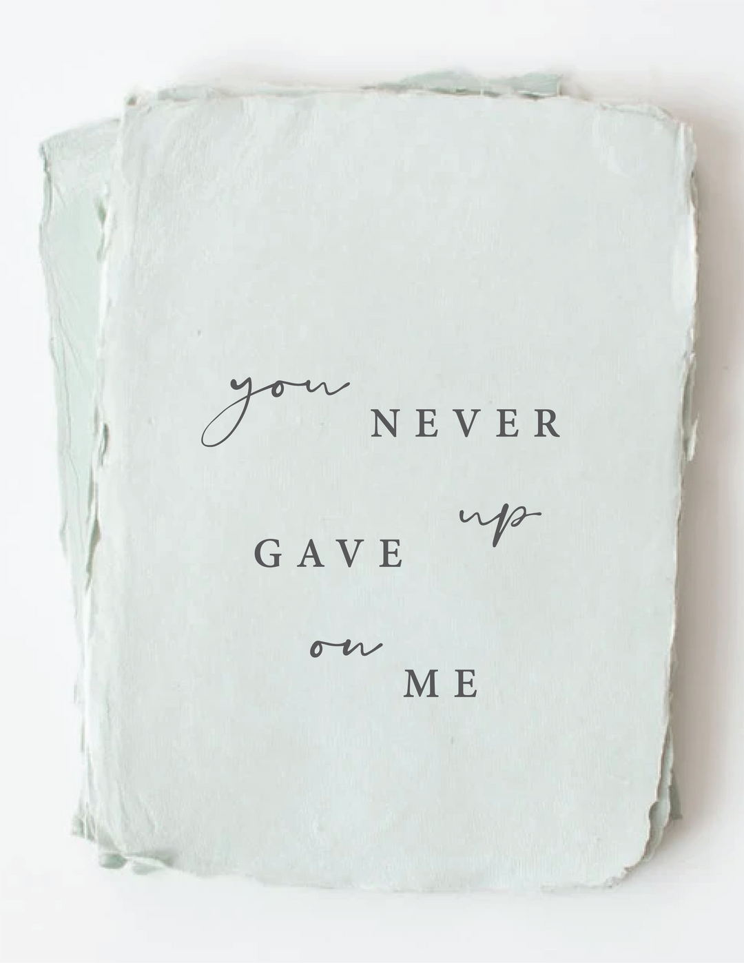 "You Never Gave Up On Me" Thank You Greeting Card